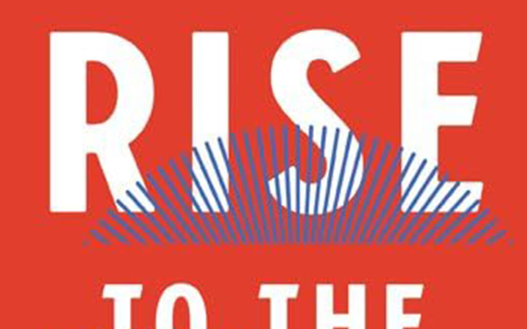 Rise to the Challenge: A Memoir of Politics, Leadership, and Love By Marlene M. Johnson · 2024